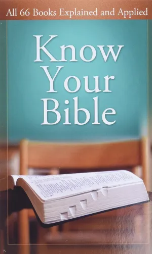 Know Your Bible: All 66 Books Explained Mass Market Paperback  February 1, 2008